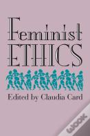 Feminist Ethics