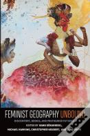 Feminist Geography Unbound