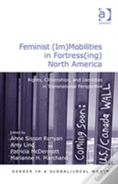 Feminist (Im)Mobilities In Fortress(Ing) North America