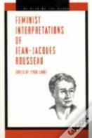 Feminist Interpretations Of Jean-Jacques Rousseau