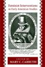 Feminist Interventions In Early American Studies - Preview