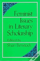 Feminist Issues In Literary Scholarship