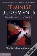 Feminist Judgments: Reproductive Justice Rewritten