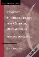 Feminist Methodologies For Critical Researchers
