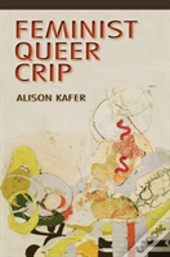 Feminist, Queer, Crip