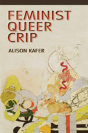 Feminist, Queer, Crip - Preview