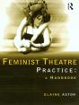 Feminist Theatre Practice: A Handbook - Preview