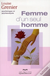 Femme D Un Seul Homme - Les Separations Impossibles