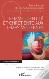 Femme, Identité Et Chrétienté Aux Temps Modernes