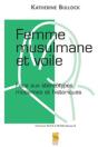 Femme Musulmane Et Voile ; Face Aux Stereotypes Modernes Et Historiques - Preview