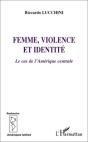 Femme, Violence Et Identite ; Le Cas De L'Amerique Centrale - Preview