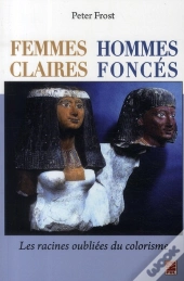 Femmes Claires ; Hommes Foncés ; Les Racines Oubliées Du Colorisme