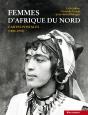 Femmes D'Afrique Du Nord ; Cartes Postales 1885-1930 (3e Édition) - Preview