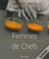 Femmes De Chefs ; Leurs Recettes À La Maison