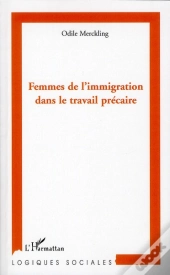 Femmes De L'Immigration Dans Le Travail Précaire