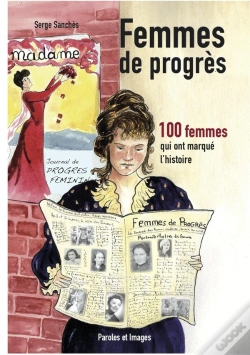 Capa do artigo Femmes De Progrès : 100 Femmes Qui Ont Marqué L'Histoire