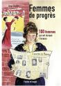 Femmes De Progrès : 100 Femmes Qui Ont Marqué L'Histoire - Preview
