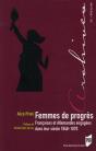 Femmes De Progrès ; Françaises Et Allemandes Engagées Dans Leur Siècle 1848-1870 - Preview