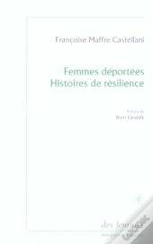 Femmes Déportées ; Histoires De Résilience