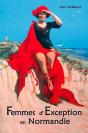 Femmes D'Exception En Normandie - Preview