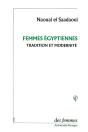 Femmes Egyptiennes, Tradition Et Modernite - Preview