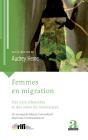 Femmes En Migration : Des Voix Silenciées Et Des Voies De Résistances - Preview