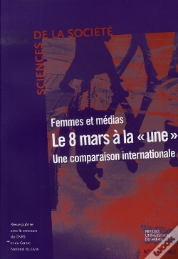 Capa do artigo Femmes Et Médias : Le 8 Mars A La Une ; Une Comparaison Internationale