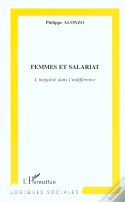 Capa do artigo Femmes Et Salariat ; L'Inegalite Dans L'Indifference