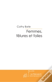 Femmes, Fêlures Et Folies