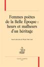 Femmes Poètes De La Belle Epoque : Heurs Et Malheurs D'Un Héritage - Preview