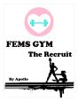 Fems Gym: The Recruit - Preview