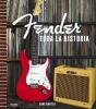 Fender. Toda La Historia - Preview