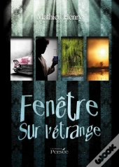 Fenêtre Sur L'Étrange