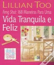 Capa do artigo Feng Shui: 168 Maneiras para Uma Vida Tranquila e Feliz