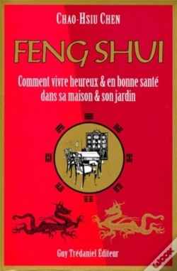 Capa do artigo Feng Shui Comment Vivre Heureux Et En Bonne Sante Dans Sa Maison Et Son Jardin