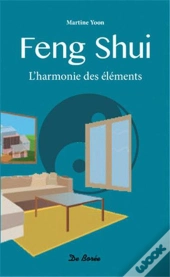 Feng-Shui ; L'Harmonie Des Éléments