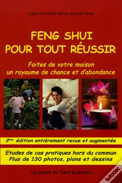 Capa do artigo Feng Shui Pour Tout Réussir ; Faîtes De Votre Maison Un Royaume De Chance Et D'Abondance