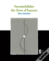 Fensterbilder, Un Livre D'Heures