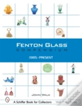 Fenton Glass Compendium