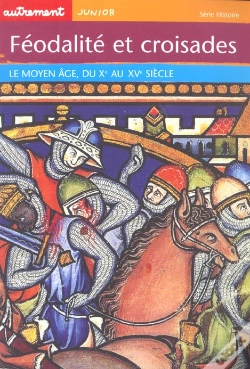 Capa do artigo Feodalite Et Croisades ; Le Moyen-Age Du X Au Xv Siecle