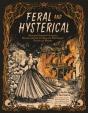 Feral And Hysterical - Preview