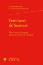 Ferdinand De Saussure : Une Science Du Langage Pour Une Science De L'Humain - Preview