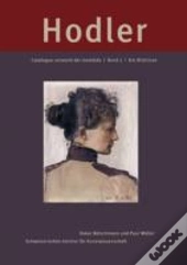 Ferdinand Hodler: Catalogue Raisonn? Der Gem?Lde