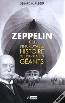 Capa do artigo Ferdinand Von Zeppelin Et L'Incroyable Histoire Des Dirigeables Géants