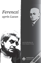 Ferenczi Après Lacan