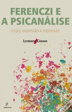 Capa do artigo Ferenczi E A Psicanálise