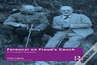 Ferenczi On Freudâ€™S Couch