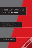Ferenczi'S Language Of Tenderness