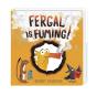 Fergal Is Fuming! - Preview