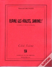 Ferme Les Volets, Simone ! Comédie Électorale